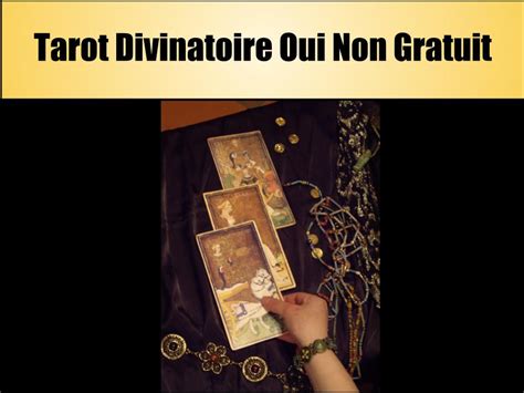 voyance gratui immediat oui non|Tirage tarot oui non : réponse immédiate